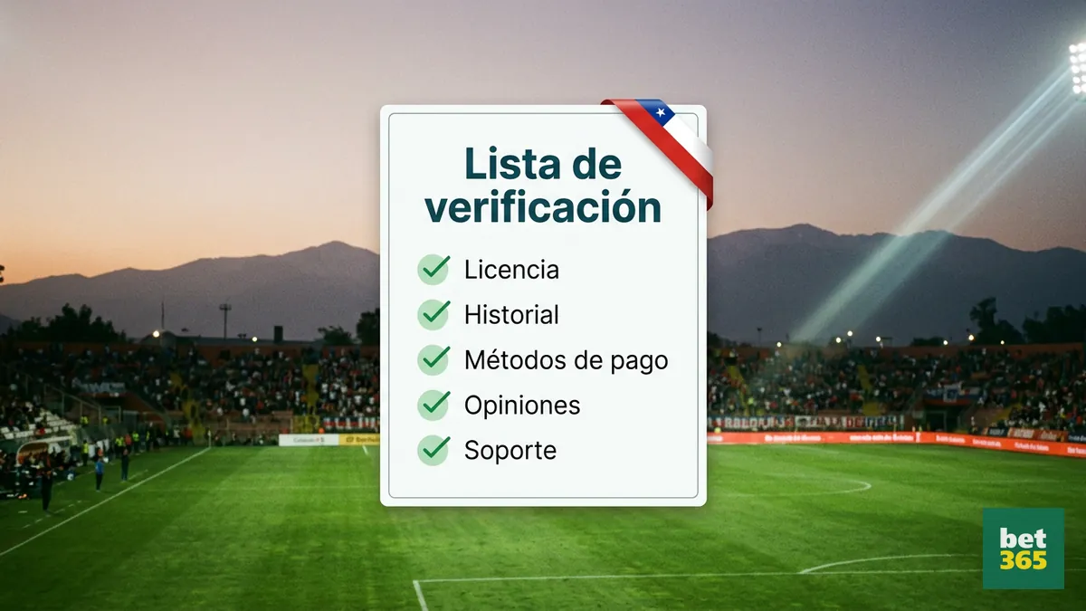 Lista de verificación para elegir un operador de apuestas confiable en Chile antes de compararlo con bet365